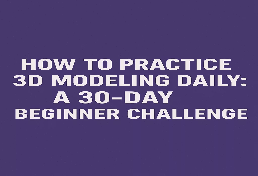 3D Modeling