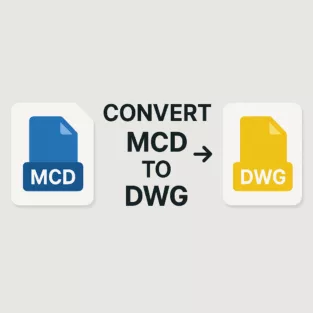 Convert MCD to DWG